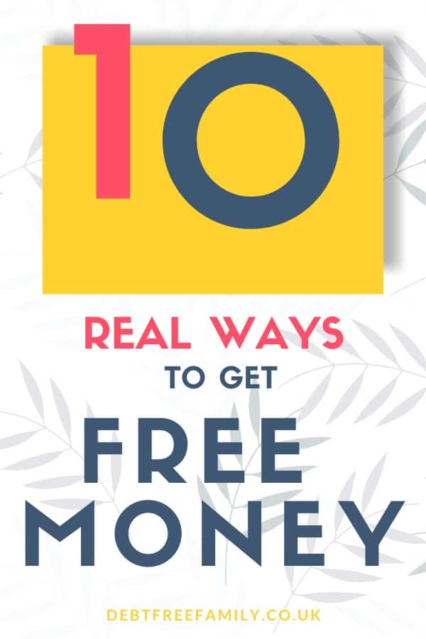 Real Ways To Get Free Money In The Uk Debt Free Family